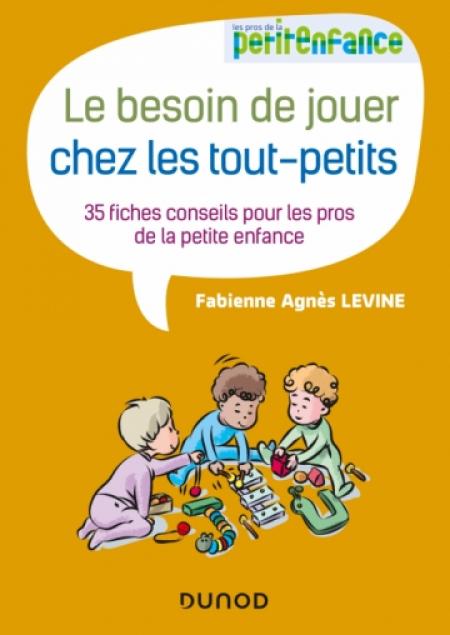 couverture livre Le besoin de jouer des tout-petits