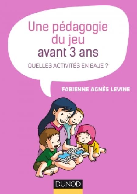 Livre La prédagogie du jeu avant 3 ans 