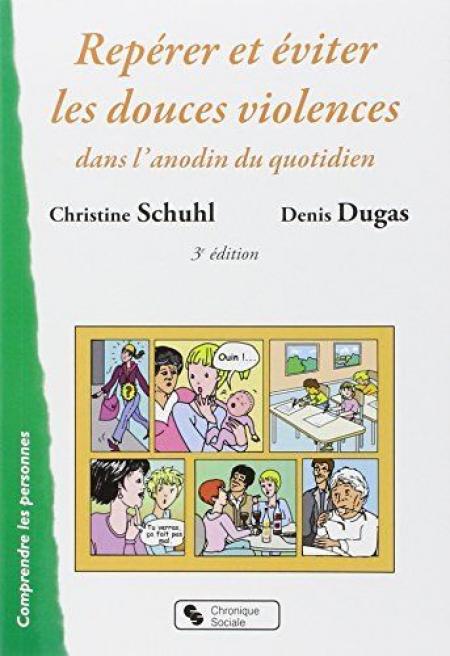 Repérer et éviter les douces violences