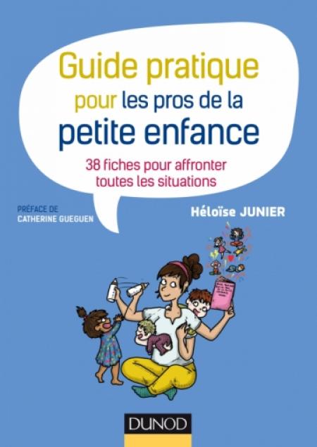 Guide pratqiue pour les pros de la petite enfance