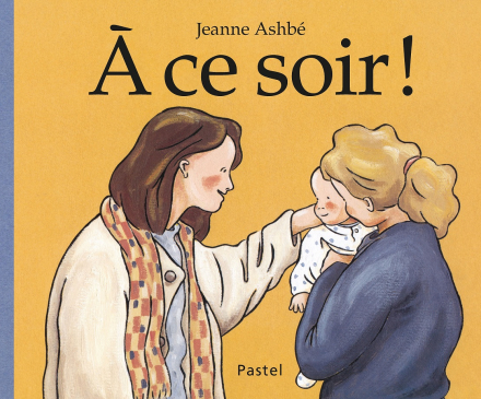 Couverture du livre A ce soir de Jeanne Ashbé