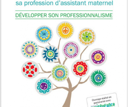 Pour vivre sereinement sa profession d'assistant maternel