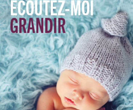 Livre Ecoutez moi grandir