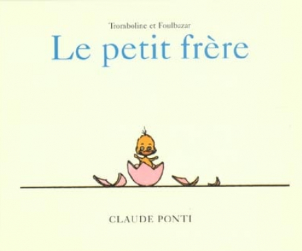 Couverture du livre « Le petit frère», de Claude Ponti, 2001, L’école des loisirs