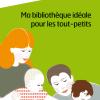 Livre Ma bibliothèque idéale pour les tout-petits de Patrick Ben Soussan