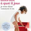 Livre Dites-moi à quoi il joue de Sophie Marinopoulos