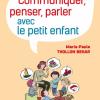 couverture du livre Communiquer, penser, parler avec le petit enfant