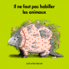 Il ne faut pas habiller les animaux