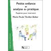 Couverture du livre Petite enfance et analyse de pratique de Marie Paule Thollon Behar